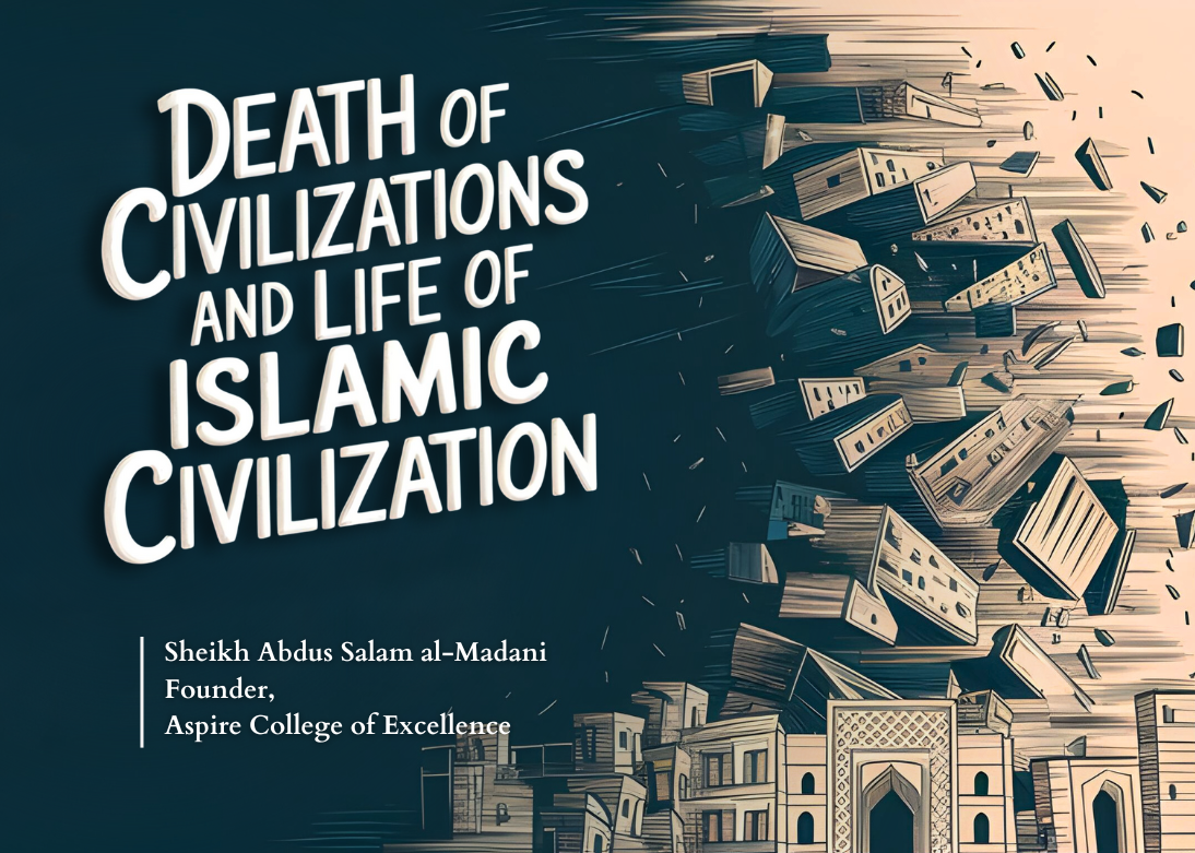 Death of civilizations and life of Islamic civilization